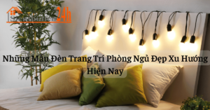 Những Mẫu Đèn Trang Trí Phòng Ngủ Đẹp Xu Hướng Hiện Nay