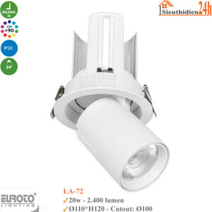 Đèn Spotlight Âm Trần Euroto LA-85 20w LA 72