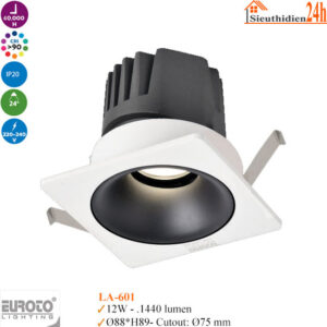 Đèn Spotlight Âm Trần Euroto LA-601 12W