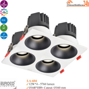 Đèn Spotlight Âm Trần Euroto LA-604 12W*4