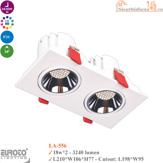 Đèn Spotlight Âm Trần Euroto LA-556 18W*2